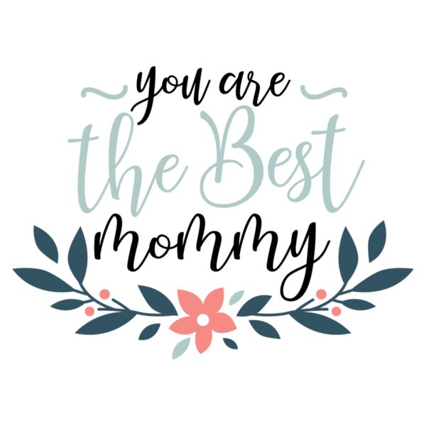 You Are The Best Mommy 2 Thumbnail