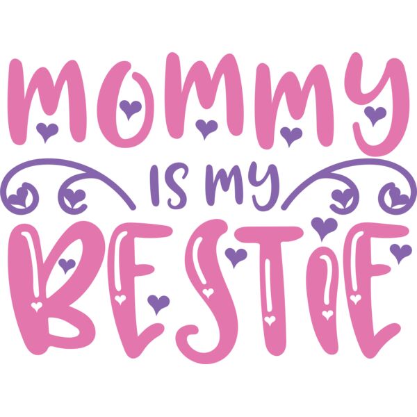 Mommy is my Bestie Thumbnail