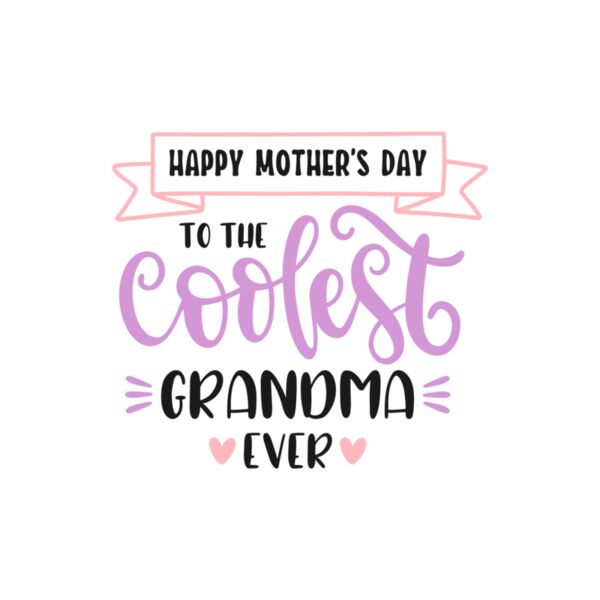 Happy mothers day to the coolest grandma ever Thumbnail
