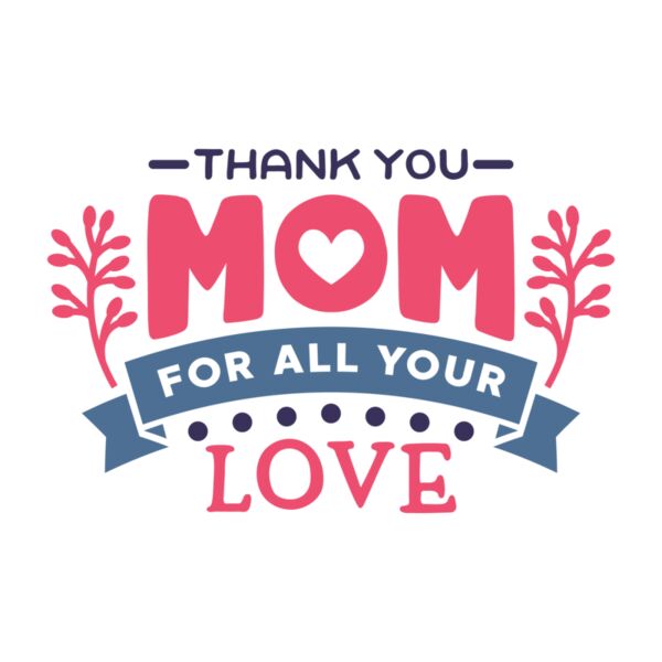 Thank You Mom For All Your Love 3 Thumbnail
