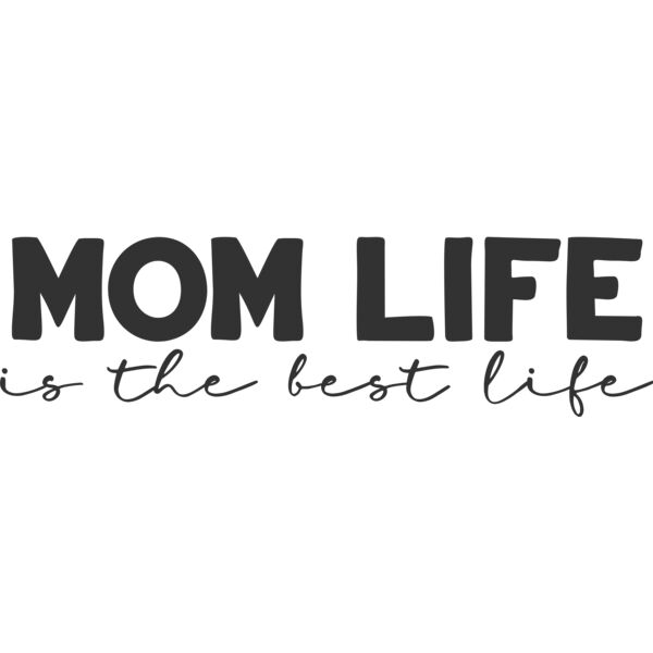 0017SC Mom life is the best life Thumbnail