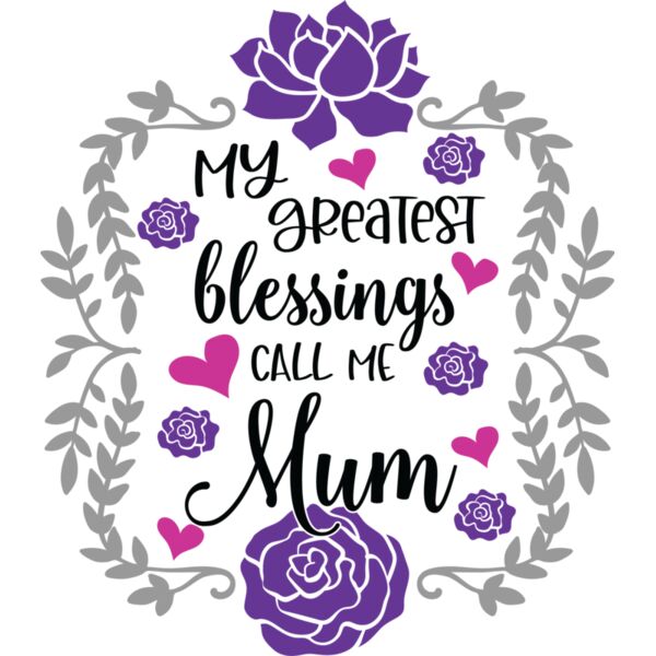 My Greatest Blessings Call Me Mum Thumbnail