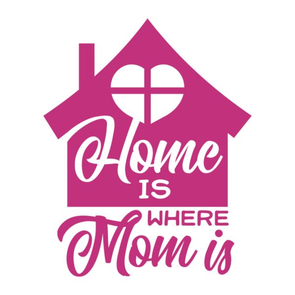 Home Is Where Mom Is Thumbnail