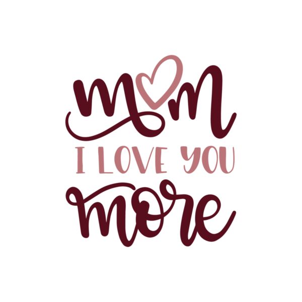 Mom i love you more Thumbnail