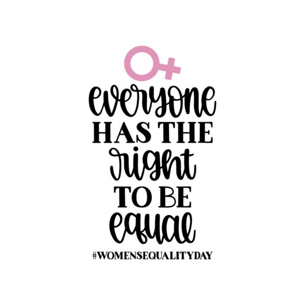 Everyone Has The Right To Be Equal  Womensequalityday Thumbnail