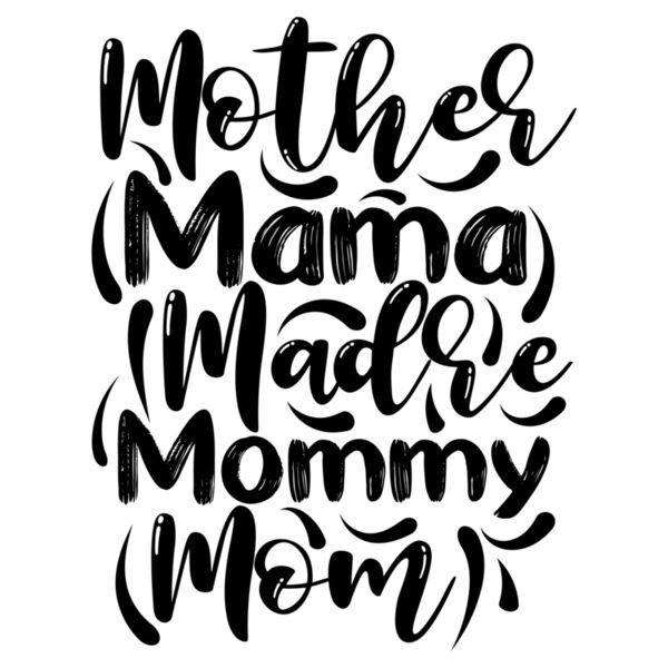 Mother Mama Madre Mommy Mom   Mothers Day T shirt Design  Black Thumbnail