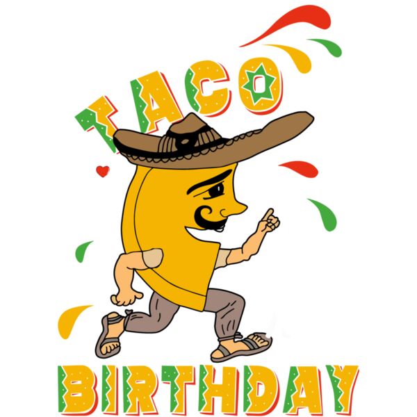 3  Funny Taco Running Let s Taco Bout My Birthday Thumbnail