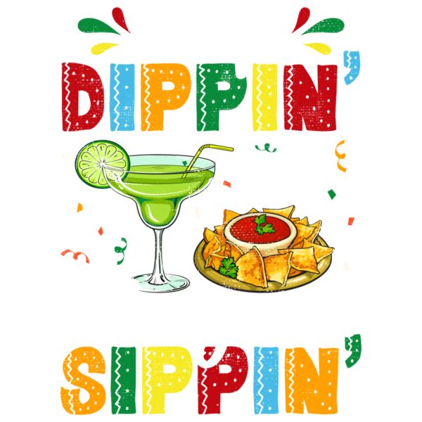 4  Chip Dippin and Margarita Sippin Cinco de Mayo Men Womens Thumbnail