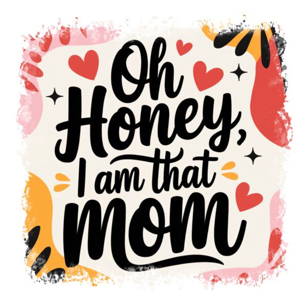 13 Oh honey i am that mom Thumbnail