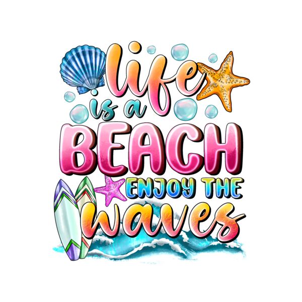 LifeIsaBeachEnjoyTheWaves Thumbnail