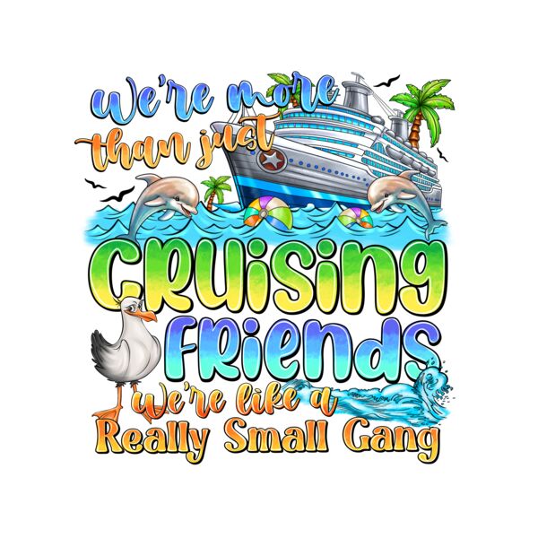WereMoreThanJustCruisingFriendsWereLikeAReallySmallCang Thumbnail