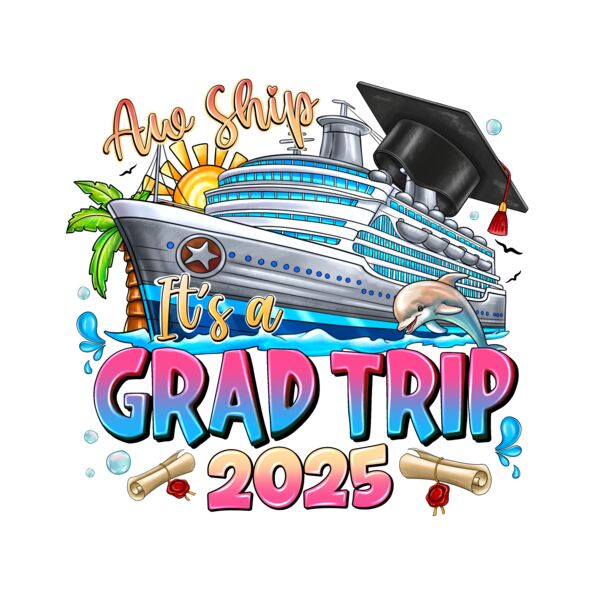 AwShipitsAGradTrip2025 Thumbnail